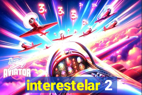 interestelar 2